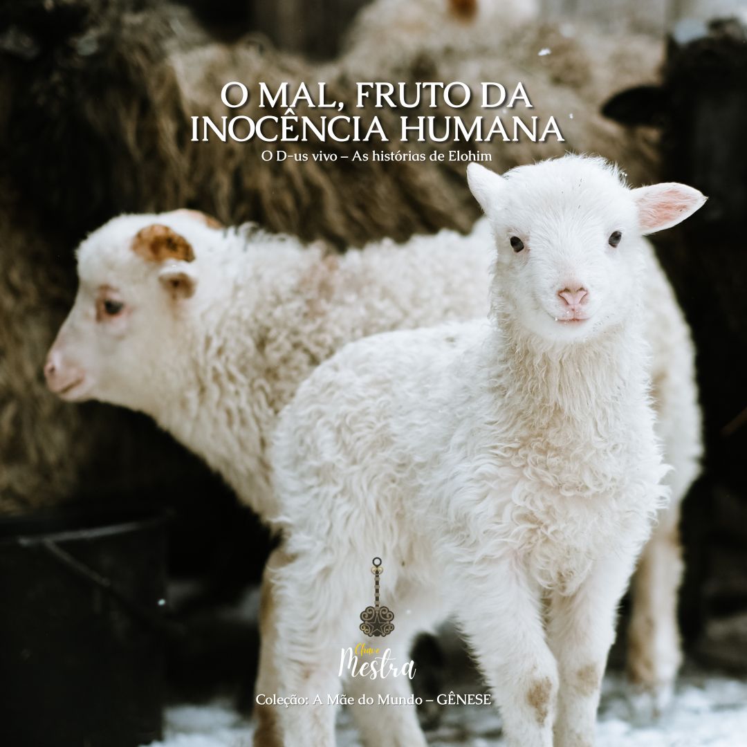 Mal, fruto da inocência humana